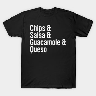 Chips & Salsa & Guacamole & Queso T-Shirt